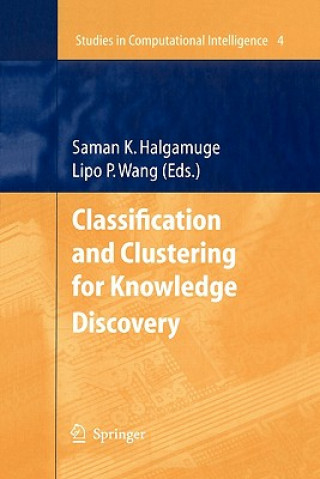 Książka Classification and Clustering for Knowledge Discovery Saman K. Halgamuge