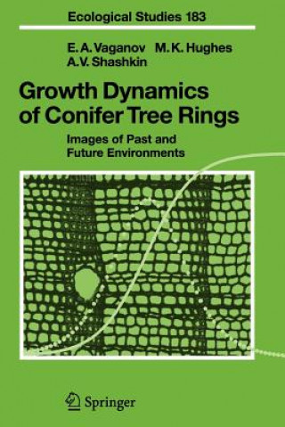 Könyv Growth Dynamics of Conifer Tree Rings Eugene A. Vaganov