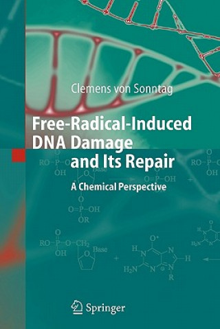 Könyv Free-Radical-Induced DNA Damage and Its Repair Clemens von Sonntag