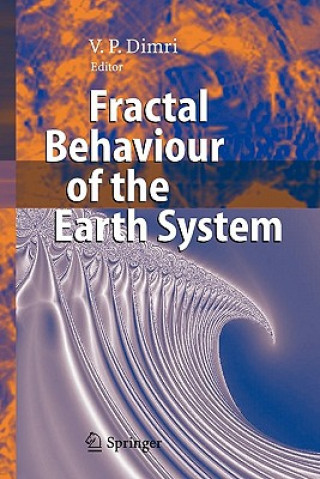 Könyv Fractal Behaviour of the Earth System Vijay P. Dimri