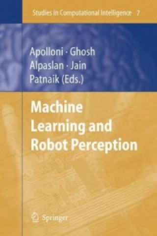 Kniha Machine Learning and Robot Perception Bruno Apolloni