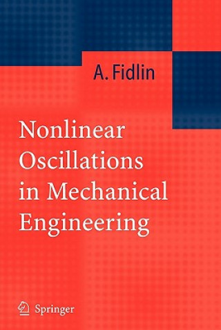 Carte Nonlinear Oscillations in Mechanical Engineering Alexander Fidlin