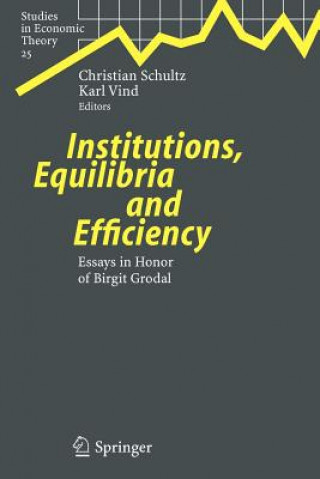 Kniha Institutions, Equilibria and Efficiency Christian Schultz