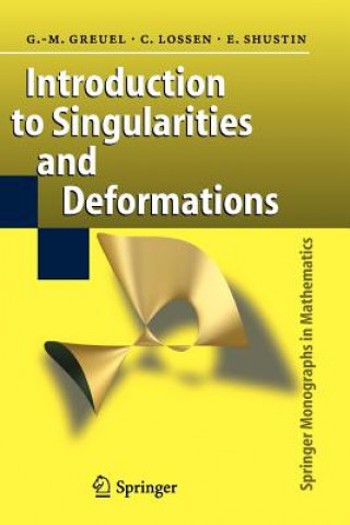 Carte Introduction to Singularities and Deformations Gert-Martin Greuel