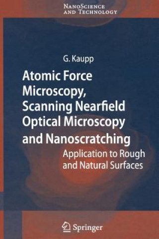 Carte Atomic Force Microscopy, Scanning Nearfield Optical Microscopy and Nanoscratching Gerd Kaupp