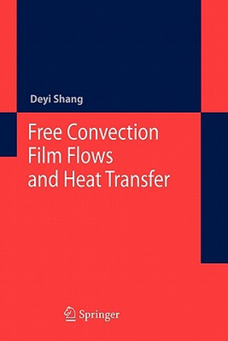 Könyv Free Convection Film Flows and Heat Transfer Deyi Shang