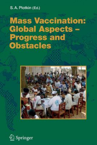 Kniha Mass Vaccination: Global Aspects - Progress and Obstacles Stanley A. Plotkin