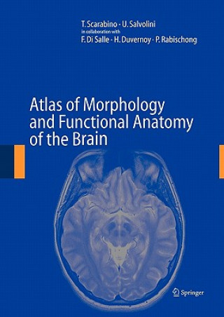 Książka Atlas of Morphology and Functional Anatomy of the Brain T. Scarabino