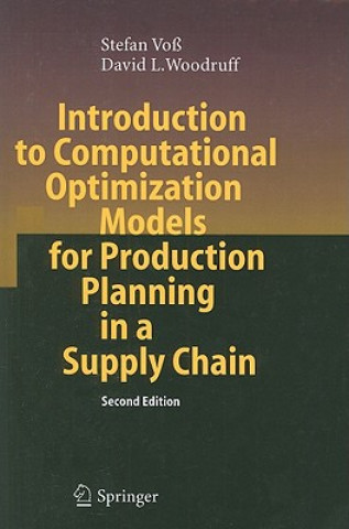 Könyv Introduction to Computational Optimization Models for Production Planning in a Supply Chain Stefan Voß