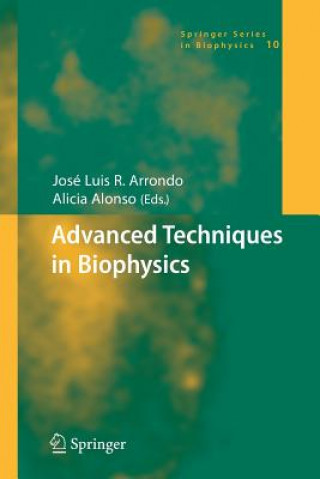 Kniha Advanced Techniques in Biophysics José Luis R. Arrondo