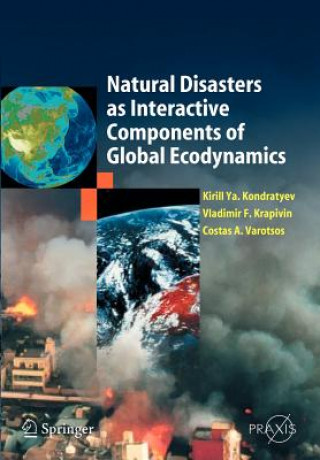 Книга Natural Disasters as Interactive Components of Global-Ecodynamics Kirill Y. Kondratyev