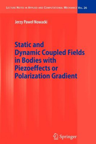 Carte Static and Dynamic Coupled Fields in Bodies with Piezoeffects or Polarization Gradient Jerzy Nowacki