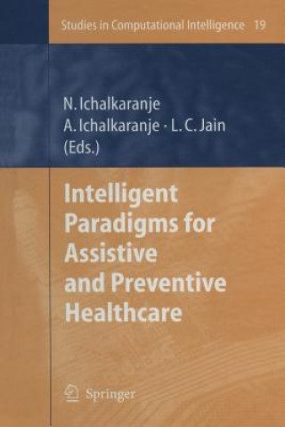 Kniha Intelligent Paradigms for Assistive and Preventive Healthcare Nikhil Ichalkaranje