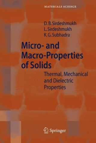 Könyv Micro- and Macro-Properties of Solids Dinker B. Sirdeshmukh