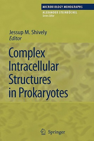 Kniha Complex Intracellular Structures in Prokaryotes Jessup M. Shively