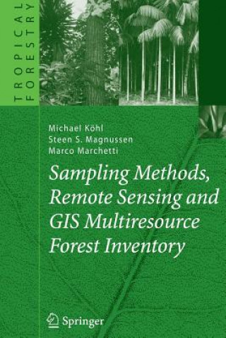 Book Sampling Methods, Remote Sensing and GIS Multiresource Forest Inventory Michael Köhl