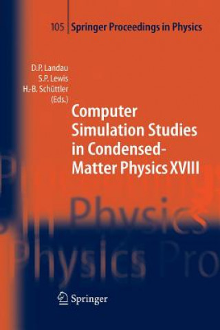 Könyv Computer Simulation Studies in Condensed-Matter Physics XVIII David P. Landau
