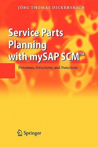 Libro Service Parts Planning with mySAP SCM (TM) Jörg Th. Dickersbach