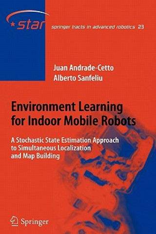 Книга Environment Learning for Indoor Mobile Robots Juan Andrade Cetto