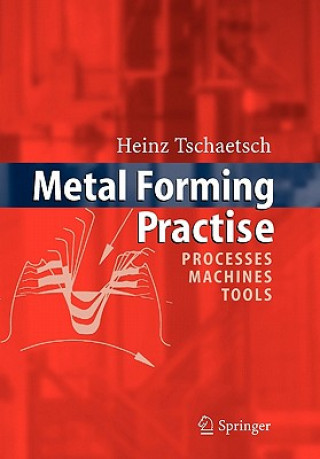 Könyv Metal Forming Practise Heinz Tschätsch