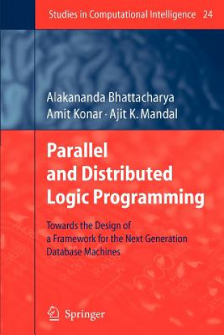 Könyv Parallel and Distributed Logic Programming Alakananda Bhattacharya
