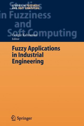 Kniha Fuzzy Applications in Industrial Engineering Cengiz Kahraman