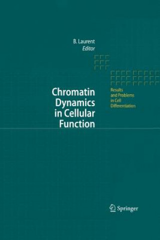 Könyv Chromatin Dynamics in Cellular Function Brehon Laurent