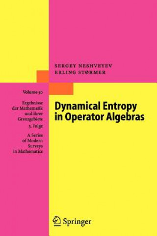 Knjiga Dynamical Entropy in Operator Algebras Sergey Neshveyev
