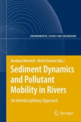 Könyv Sediment Dynamics and Pollutant Mobility in Rivers Bernd Westrich