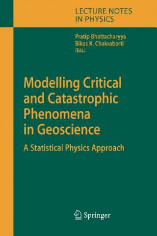 Carte Modelling Critical and Catastrophic Phenomena in Geoscience Pratip Bhattacharyya