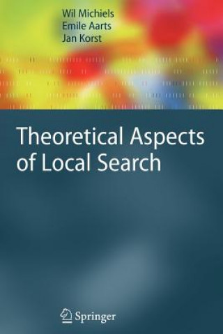 Carte Theoretical Aspects of Local Search Wil Michiels