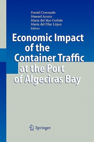 Książka Economic Impact of the Container Traffic at the Port of Algeciras Bay Daniel Coronado