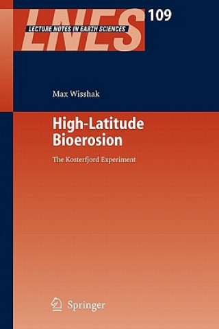 Könyv High-Latitude Bioerosion: The Kosterfjord Experiment Max Wisshak