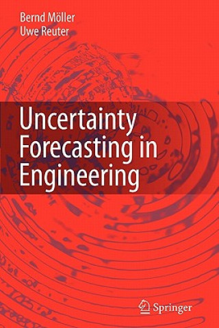 Knjiga Uncertainty Forecasting in Engineering Bernd Möller