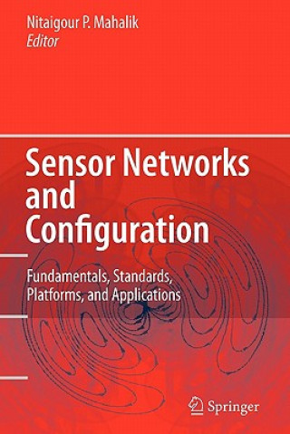 Kniha Sensor Networks and Configuration Nitaigour P. Mahalik