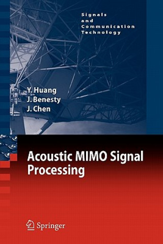 Kniha Acoustic MIMO Signal Processing Yiteng Huang