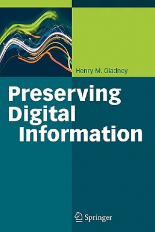 Kniha Preserving Digital Information Henry Gladney