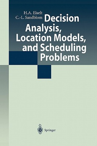 Kniha Decision Analysis, Location Models, and Scheduling Problems H. A. Eiselt