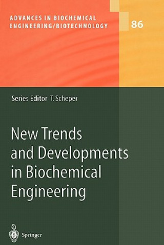 Book New Trends and Developments in Biochemical Engineering Thomas Scheper