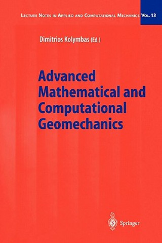 Kniha Advanced Mathematical and Computational Geomechanics Dimitrios Kolymbas