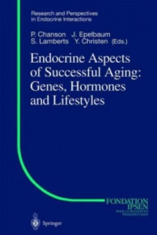 Kniha Endocrine Aspects of Successful Aging: Genes, Hormones and Lifestyles P. Chanson