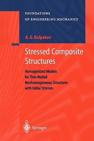 Knjiga Stressed Composite Structures Alexander G. Kolpakov