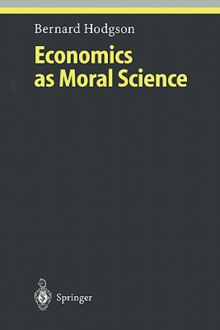 Βιβλίο Economics as Moral Science Bernard Hodgson