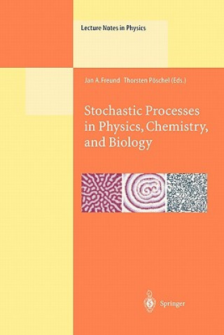 Kniha Stochastic Processes in Physics, Chemistry, and Biology Jan A. Freund