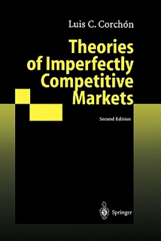 Kniha Theories of Imperfectly Competitive Markets Luis C. Corchon