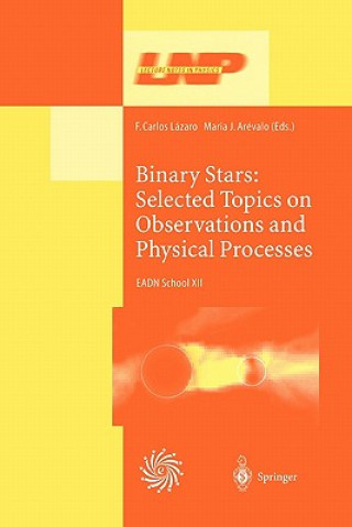 Carte Binary Stars: Selected Topics on Observations and Physical Processes F. C. Lazaro