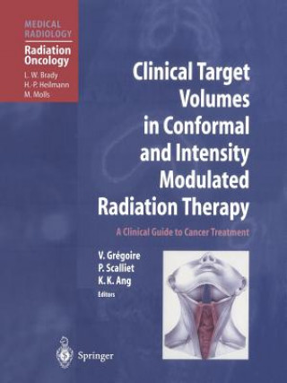 Könyv Clinical Target Volumes in Conformal and Intensity Modulated Radiation Therapy Vincent Gregoire