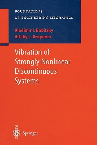Книга Vibration of Strongly Nonlinear Discontinuous Systems V.I. Babitsky