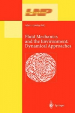 Könyv Fluid Mechanics and the Environment: Dynamical Approaches John L. Lumley