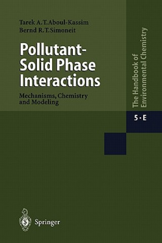 Książka Pollutant-Solid Phase Interactions Mechanisms, Chemistry and Modeling Tarek A. Kassim